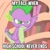 Size: 1024x1024 | Tagged: safe, derpibooru import, screencap, spike, dragon, owl's well that ends well, angst, bowling for soup, caption, image macro, issues, male, meme, solo, text