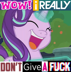 Size: 736x740 | Tagged: safe, derpibooru import, starlight glimmer, pony, unicorn, memnagerie, spoiler:memnagerie, caption, expand dong, exploitable meme, image macro, meme, no fucks, starlight glimmer is best pony, text, vulgar, wow! glimmer
