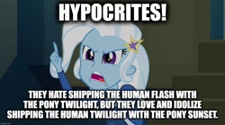 Size: 1280x714 | Tagged: safe, derpibooru import, edit, edited screencap, screencap, trixie, equestria girls, rainbow rocks, caption, hypocrisy, image macro, imgflip, meme, text, trixie yells at everything