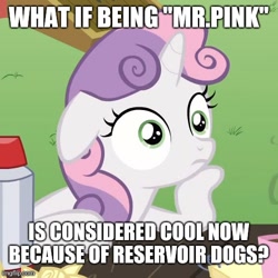 Size: 500x500 | Tagged: safe, derpibooru import, screencap, sweetie belle, pony, unicorn, ponyville confidential, caption, cropped, exploitable meme, female, filly, horn, image macro, imgflip, meme, meme template, obligatory pony, reservoir dogs, resevoir dogs, solo, sudden clarity sweetie belle, text, two toned mane, two toned tail, white coat, wide eyes