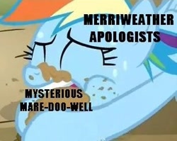Size: 350x278 | Tagged: safe, edit, edited screencap, screencap, mare do well, rainbow dash, pegasus, pony, the super speedy cider squeezy 6000, caption, cider, dirt, female, image macro, mare, meme, merriwether hate, merriwether williams, op is a cuck, op is trying to start shit, solo, text