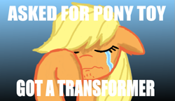 Size: 799x460 | Tagged: dead source, safe, artist:equinox23, applejack, earth pony, pony, clash of hasbro's titans, crying, eyes closed, female, floppy ears, image macro, in-universe pegasister, mare, meme, solo, toy, transformers