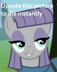 Size: 569x723 | Tagged: safe, edit, edited screencap, screencap, maud pie, the maud couple, cropped, downvote bait, image macro, implied death, me irl, meme, solo, upvote bait