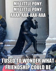 Size: 473x604 | Tagged: safe, batman, image macro, meta, no pony, singing, text