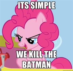 Size: 400x392 | Tagged: safe, derpibooru import, pinkie pie, earth pony, pony, batman, image macro, meme, solo, text