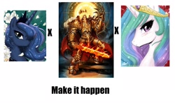 Size: 1799x1056 | Tagged: safe, princess celestia, princess luna, human, crossover, exploitable meme, from ponibooru, god-emperor of mankind, heresy, make it happen, meta, warhammer (game), warhammer 30k, warhammer 40k