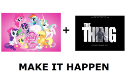 Size: 1169x747 | Tagged: safe, applejack, fluttershy, pinkie pie, princess celestia, rainbow dash, rarity, spike, twilight sparkle, alicorn, dragon, earth pony, pegasus, pony, unicorn, crossover, exploitable meme, make it happen, mane seven, mane six, mane six opening poses, meta, the thing