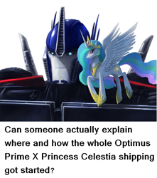 Size: 513x580 | Tagged: safe, princess celestia, alicorn, pony, meta, optilestia, optimus prime, question, text, transformers