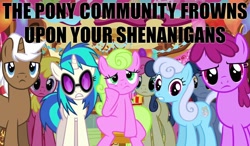 Size: 1200x700 | Tagged: safe, edit, screencap, berry punch, berryshine, blues, bon bon, cherry berry, daisy, dj pon-3, flower wishes, linky, mochaccino, noteworthy, rare find, shoeshine, sweetie drops, vinyl scratch, pony, magical mystery cure, caption, frown, image macro, reaction image, shenanigans, text