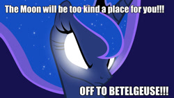 Size: 1600x900 | Tagged: safe, princess luna, alicorn, pony, betelgeuse, glowing eyes, image macro, moon