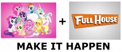 Size: 1210x520 | Tagged: safe, applejack, fluttershy, pinkie pie, princess celestia, rainbow dash, rarity, spike, twilight sparkle, alicorn, dragon, earth pony, pegasus, pony, unicorn, exploitable meme, full house, hilarious in hindsight, make it happen, mane six