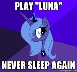 Size: 320x299 | Tagged: safe, princess luna, alicorn, pony, advice meme, caption, creepypasta, exploitable meme, female, image macro, luna game, mare, meme, s1 luna, solo, text