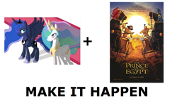 Size: 1337x796 | Tagged: safe, princess celestia, princess luna, alicorn, pony, exploitable meme, make it happen, prince of egypt