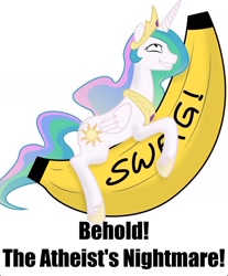 Size: 1536x1853 | Tagged: safe, artist:lazypixel, princess celestia, alicorn, pony, atheism, banana, big sexy, kirk cameron, logical fallacy, princess molestia, quote, ray comfort, seems legit, solo, swag, text