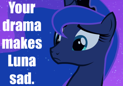 Size: 1000x700 | Tagged: safe, princess luna, alicorn, pony, caption, drama, image macro, reaction image, sad