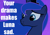 Size: 1000x700 | Tagged: safe, princess luna, alicorn, pony, caption, drama, image macro, reaction image, sad