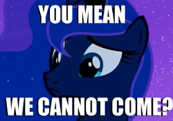 Size: 465x324 | Tagged: safe, princess luna, alicorn, pony, image macro, meme, sad, solo