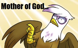 Size: 326x199 | Tagged: safe, artist:johnjoseco, derpibooru import, gilda, griffon, exploitable meme, gildaface, image macro, meme, mother of god, reaction image, solo