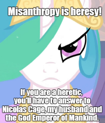 Size: 640x752 | Tagged: safe, princess celestia, human, cagelestia, god-emperor of mankind, heresy, heretic, image macro, meme, misanthropy, nicolas cage, parody, solo, warhammer (game), warhammer 40k