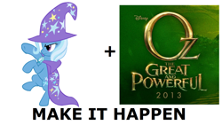 Size: 1336x803 | Tagged: safe, derpibooru import, trixie, exploitable meme, it happened, make it happen, meta, movie, oz the great and powerful, the wizard of oz