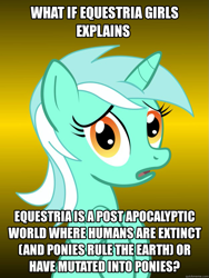Size: 625x833 | Tagged: safe, lyra heartstrings, pony, unicorn, equestria girls, conspiracy lyra, exploitable meme, female, green coat, horn, looking at you, mare, meme, open mouth, post-apocalyptic, simple background, solo, text, two toned mane