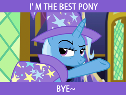 Size: 1280x970 | Tagged: safe, derpibooru import, edit, edited screencap, screencap, trixie, pony, unicorn, no second prances, best pony, solo, text, trixie's cape, trixie's hat