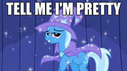 Size: 625x352 | Tagged: safe, derpibooru import, edit, edited screencap, screencap, trixie, image macro, meme, tell me i'm pretty, the fairly oddparents, trixie tang, trixie yells at everything