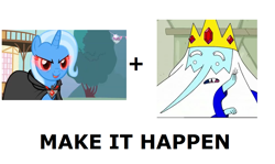 Size: 1337x796 | Tagged: safe, derpibooru import, trixie, magic duel, adventure time, alicorn amulet, all caps, exploitable meme, ice king, make it happen, meme, meta