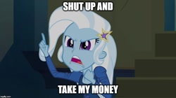 Size: 896x500 | Tagged: safe, derpibooru import, edit, edited screencap, screencap, trixie, equestria girls, rainbow rocks, futurama, image macro, meme, shut up and take my money, solo, trixie yells at everything