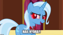 Size: 888x499 | Tagged: safe, derpibooru import, edit, edited screencap, screencap, trixie, pony, unicorn, magic duel, alicorn amulet, female, hail hydra, mare, meme, solo, text