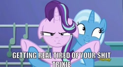 Size: 640x350 | Tagged: safe, derpibooru import, edit, edited screencap, screencap, starlight glimmer, trixie, pony, unicorn, all bottled up, female, floppy ears, getting real tired of your shit, image macro, mare, meme, trixie's puppeteering, vulgar