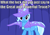 Size: 1000x700 | Tagged: safe, derpibooru import, edit, edited screencap, screencap, trixie, boast busters, caption, image macro, meme, reaction image, solo, trixie yells at everything, vulgar