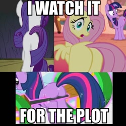 Size: 548x548 | Tagged: safe, derpibooru import, edit, edited screencap, screencap, fluttershy, rarity, twilight sparkle, pegasus, pony, unicorn, a dog and pony show, bridle gossip, winter wrap up, artifact, brony history, butt, caption, female, flutterbutt, i watch it for the plot, image macro, impact font, magic, mare, meme, meme origin, out of context, plot, rearity, twibutt