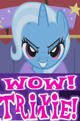 Size: 325x490 | Tagged: safe, artist:horsesplease, derpibooru import, edit, edited screencap, editor:horsesplease, screencap, trixie, >:), caption, evil grin, expand dong, exploitable meme, grin, image macro, meme, smiling, solo, wow! glimmer