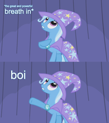 Size: 1280x1434 | Tagged: safe, derpibooru import, edit, edited screencap, editor:wizardnaiji, screencap, trixie, pony, unicorn, boast busters, boi, cape, clothes, exploitable, exploitable meme, female, hat, inhaling, looking up, meme, solo, trixie's cape, trixie's hat