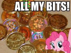 Size: 407x303 | Tagged: safe, pinkie pie, earth pony, pony, all my bits, coin, impact font, meme, solo