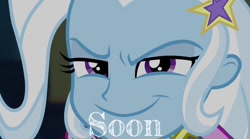 Size: 1280x714 | Tagged: safe, derpibooru import, edit, edited screencap, screencap, trixie, equestria girls, rainbow rocks, adorabolical, cropped, evil grin, grin, scheming, sinister, smiling, solo, soon, teaser, text, trixie's time will come