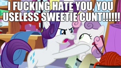 Size: 1280x720 | Tagged: safe, derpibooru import, edit, edited screencap, screencap, rarity, sweetie belle, pony, unicorn, marks for effort, abuse, background pony strikes again, cunt, dialogue, downvote bait, excessive exclamation marks, hate, image macro, mean, meme, op is a cuck, op is trying to start shit, out of character, shitposting, sweetiebuse, vulgar, yelling
