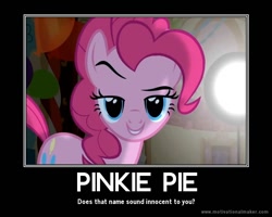 Size: 750x600 | Tagged: safe, screencap, pinkie pie, earth pony, pony, party of one, demotivational poster, meme, solo