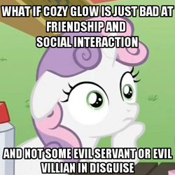 Size: 500x500 | Tagged: safe, edit, edited screencap, screencap, cozy glow, sweetie belle, pony, unicorn, marks for effort, ponyville confidential, cropped, exploitable meme, fan theory, female, filly, hilarious in hindsight, horn, image macro, meme, obligatory pony, op is wrong, solo, sudden clarity sweetie belle, text, two toned mane, white coat, wide eyes, wrong