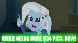 Size: 896x500 | Tagged: safe, derpibooru import, edit, edited screencap, screencap, trixie, equestria girls, rainbow rocks, image macro, meme, rule 34, text, trixie yells at everything