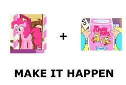 Size: 1172x796 | Tagged: safe, pinkie pie, earth pony, pony, all caps, exploitable meme, gravity falls, make it happen, meme, meta, smile dip, the inconveniencing