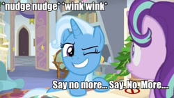 Size: 960x540 | Tagged: safe, derpibooru import, edit, edited screencap, screencap, phyllis, starlight glimmer, trixie, pony, unicorn, a horse shoe-in, caption, image macro, meme, monty python, monty python's flying circus, nudge nudge, one eye closed, school of friendship, text, trixie yells at everything, wink
