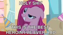 Size: 1047x584 | Tagged: safe, screencap, pinkie pie, earth pony, pony, drugs, image macro, junkie pie, pinkamena diane pie, vulgar