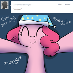 Size: 1000x1000 | Tagged: safe, artist:maplesunrise, pinkie pie, earth pony, pony, ask, ask snuggle pie, cute, diapinkes, eyes closed, hat, nightcap, offscreen character, pov, snuggling, solo, tumblr