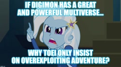 Size: 1280x714 | Tagged: safe, derpibooru import, edit, edited screencap, screencap, trixie, equestria girls, rainbow rocks, caption, digimon, digimon adventure, image macro, meme, multiverse, text, toei animation, trixie yells at everything