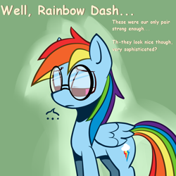 Size: 1000x1000 | Tagged: safe, artist:serendipity-kitty, rainbow dash, pegasus, pony, friendship is witchcraft, ..., dialogue, frown, glasses, nearsighted rainbow dash, rainbow dork, sad, solo, sophisticated, tumblr