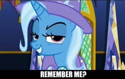 Size: 1600x1014 | Tagged: safe, derpibooru import, screencap, trixie, pony, unicorn, no second prances, bronybait, female, grin, image macro, mare, meme, no second glances, remember, smirk, solo, trixie yells at everything