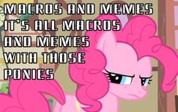 Size: 550x347 | Tagged: safe, pinkie pie, earth pony, pony, image macro, solo