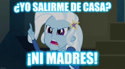 Size: 1280x714 | Tagged: safe, derpibooru import, edit, edited screencap, screencap, trixie, equestria girls, rainbow rocks, caption, image macro, meme, spanish, text, trixie yells at everything